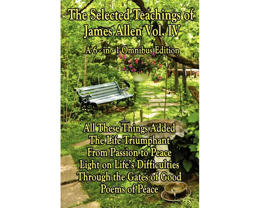 The Wisdom of James Allen, Volume 4