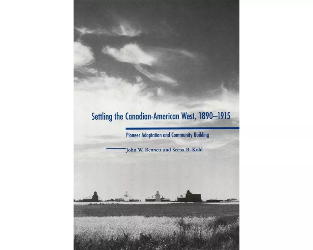 Settling the Canadian-American West, 1890-1915