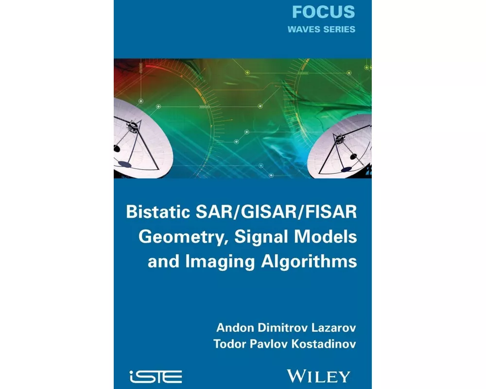 Bistatic Sar / Gisar / Fisar Geometry, Signal Models and Imaging Algorithms