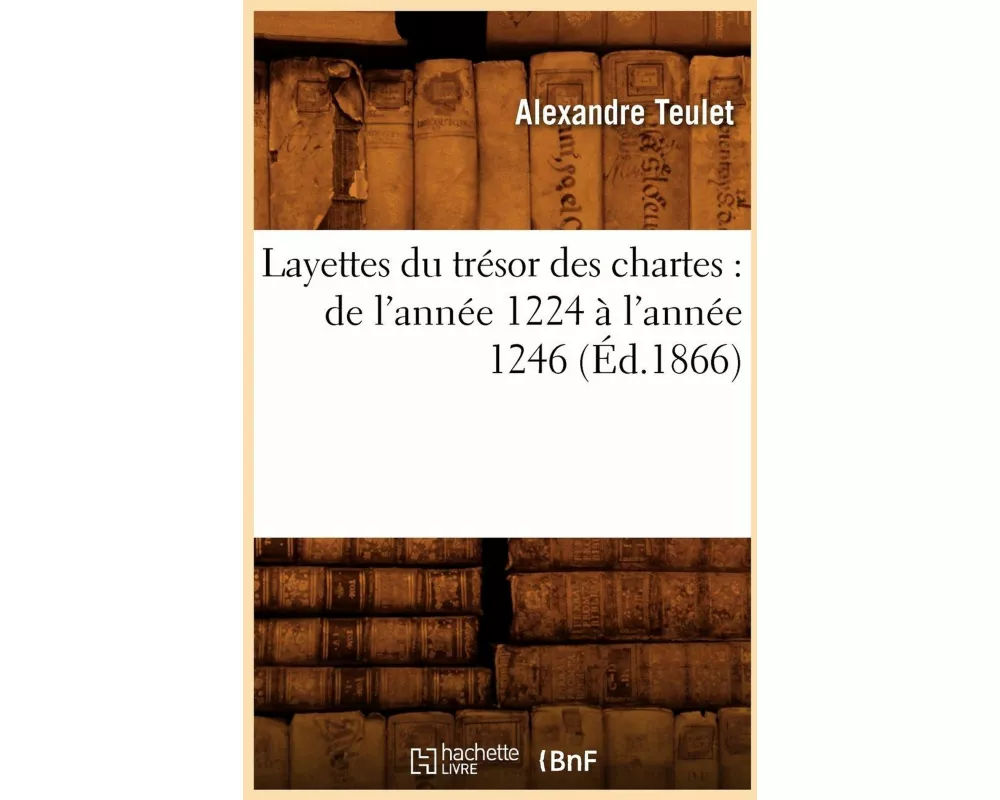 Layettes du trésor des chartes