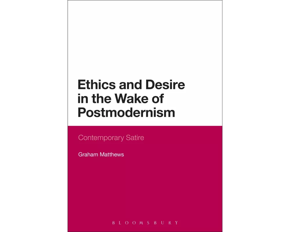 Ethics and Desire in the Wake of Postmodernism