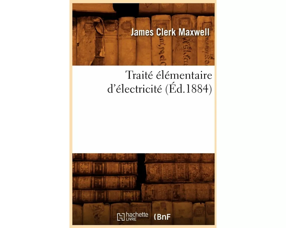 Traité Élémentaire d'Électricité (Éd.1884)