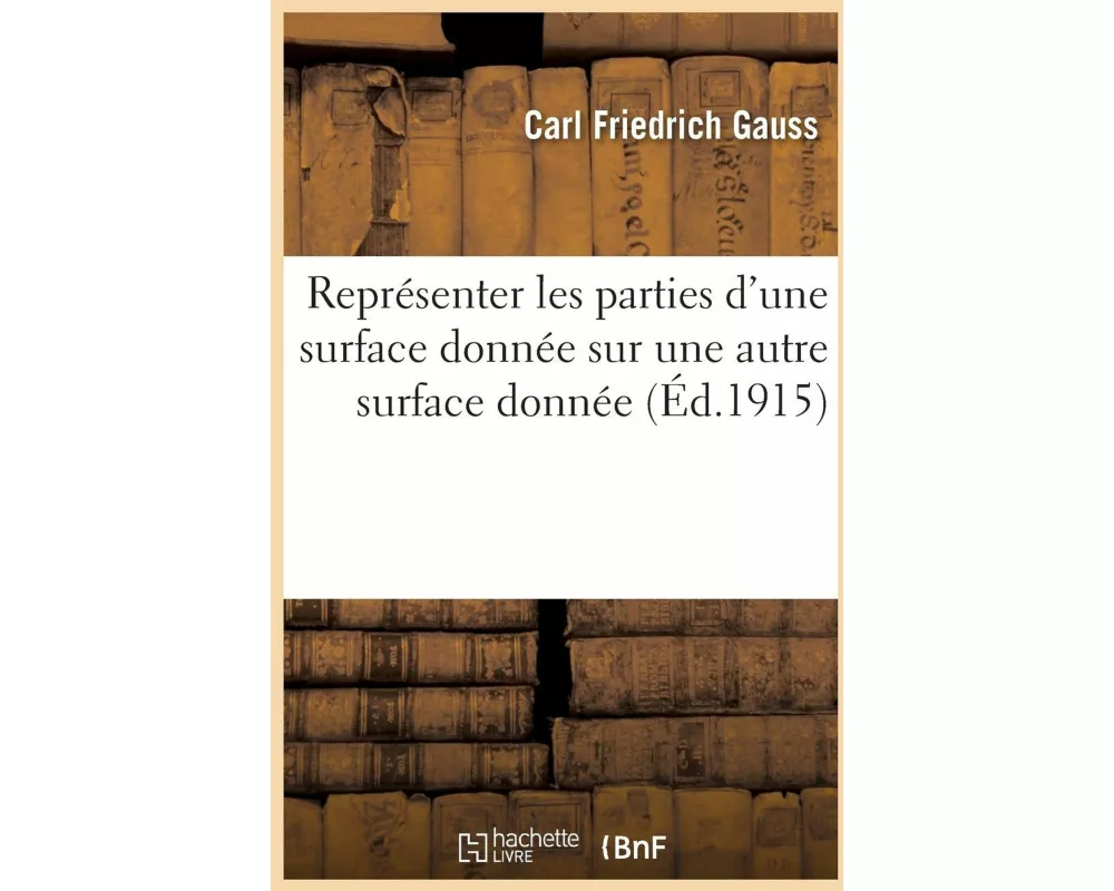 Représenter Les Parties d'Une Surface Donnée Sur Une Autre Surface Donnée