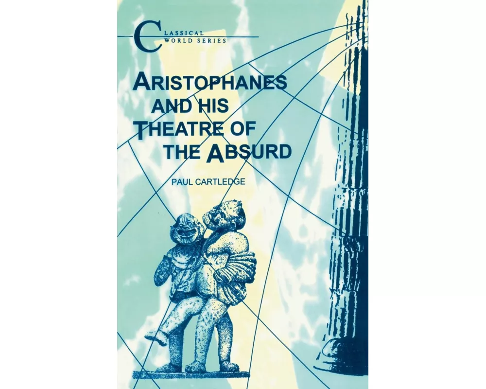 Aristophanes and His Theatre of the Absurd