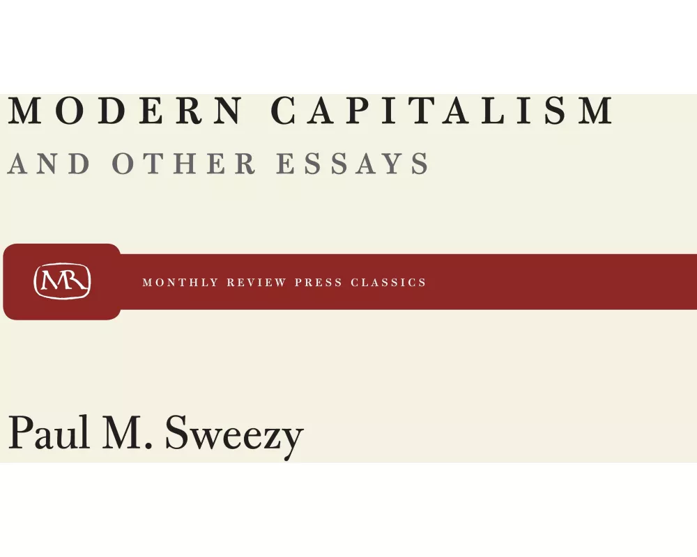 Modern Capitalism and Other Essays