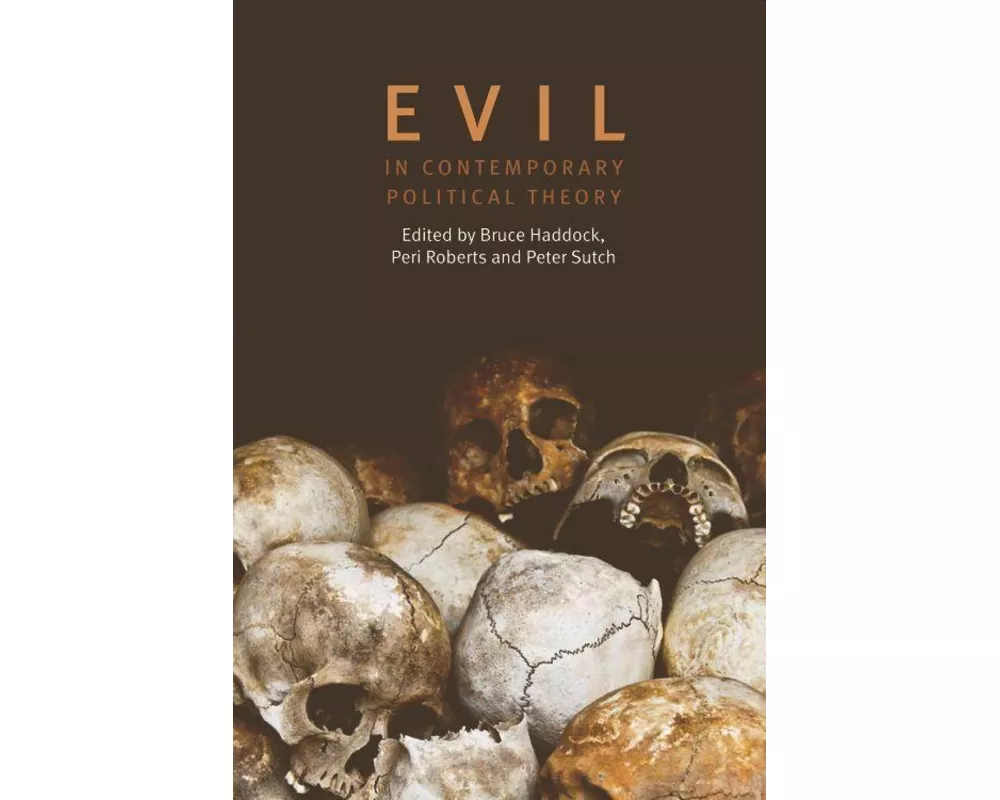 Evil in Contemporary Political Theory