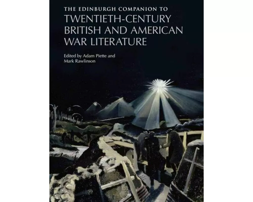 The Edinburgh Companion to Twentieth-Century British and American War Literature