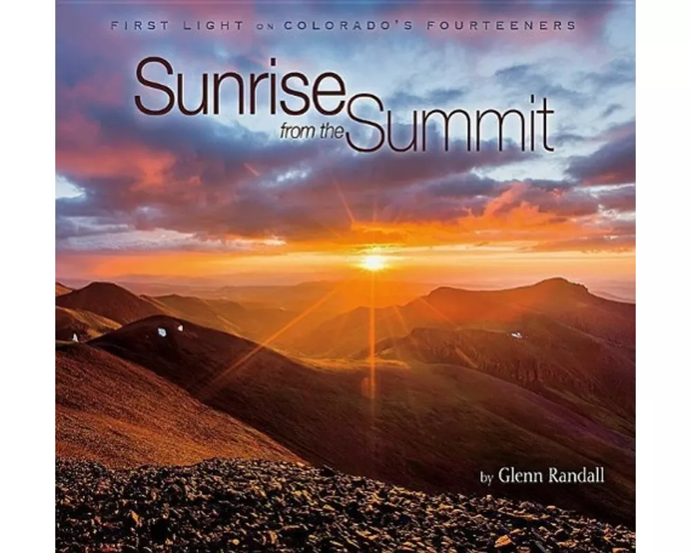 Sunrise from the Summit: First Light on Colorado's Fourteeners