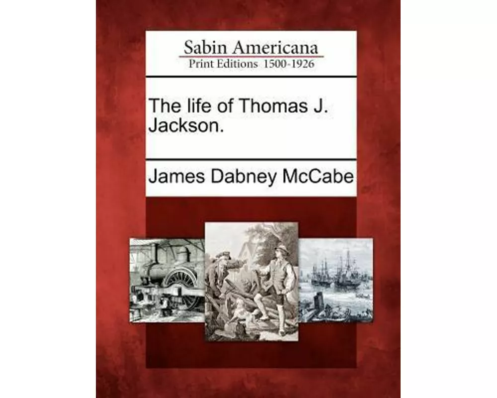 The Life of Thomas J. Jackson
