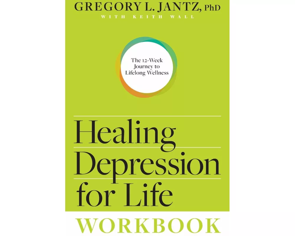 Healing Depression for Life Workbook