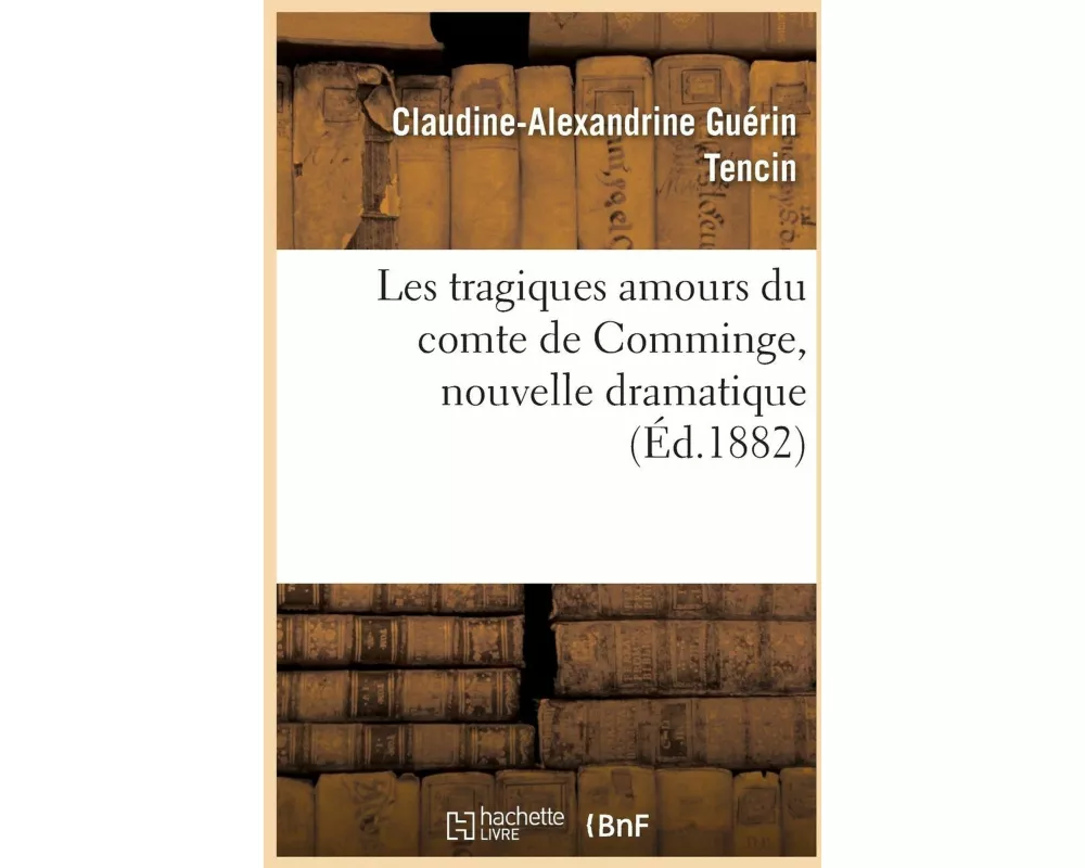 Les Tragiques Amours Du Comte de Comminge, Nouvelle Dramatique