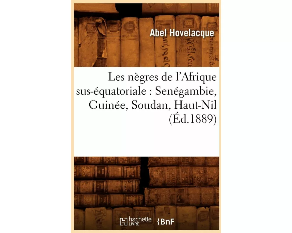 Les nègres de l'Afrique sus-équatoriale