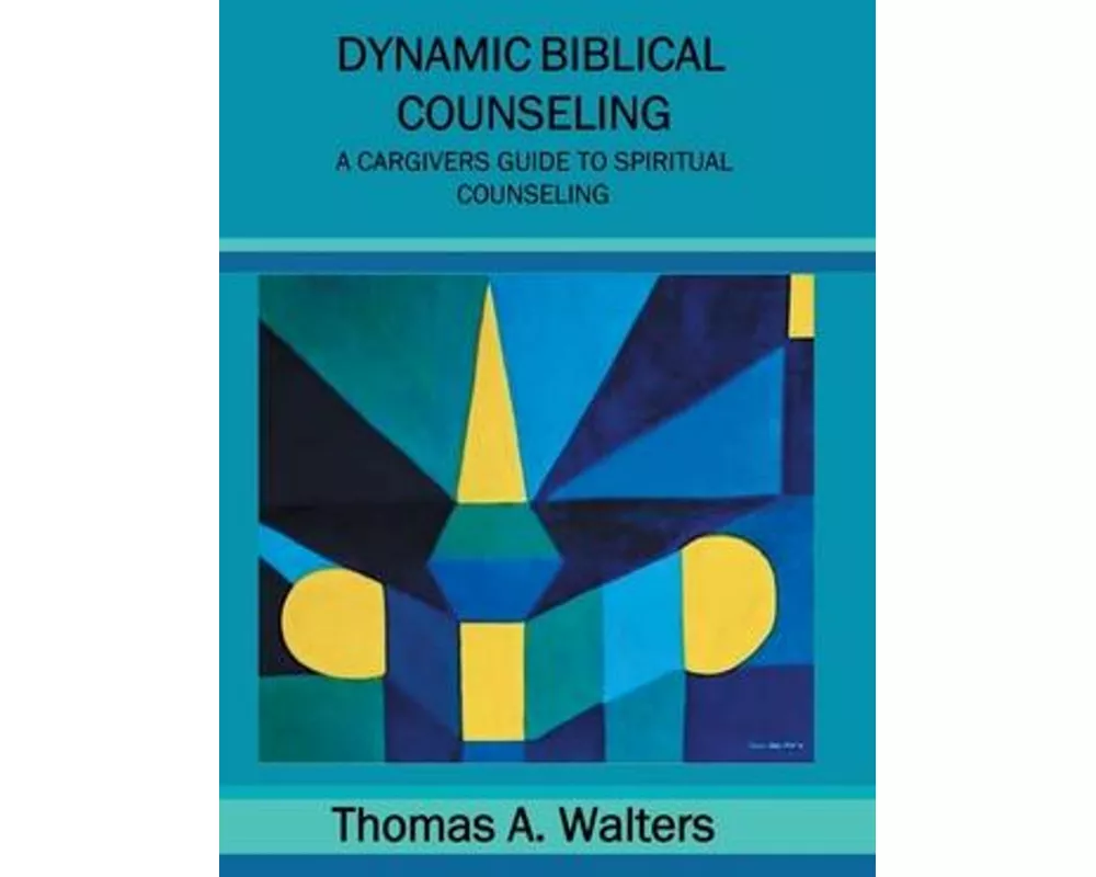 Dynamic Biblical Counseling