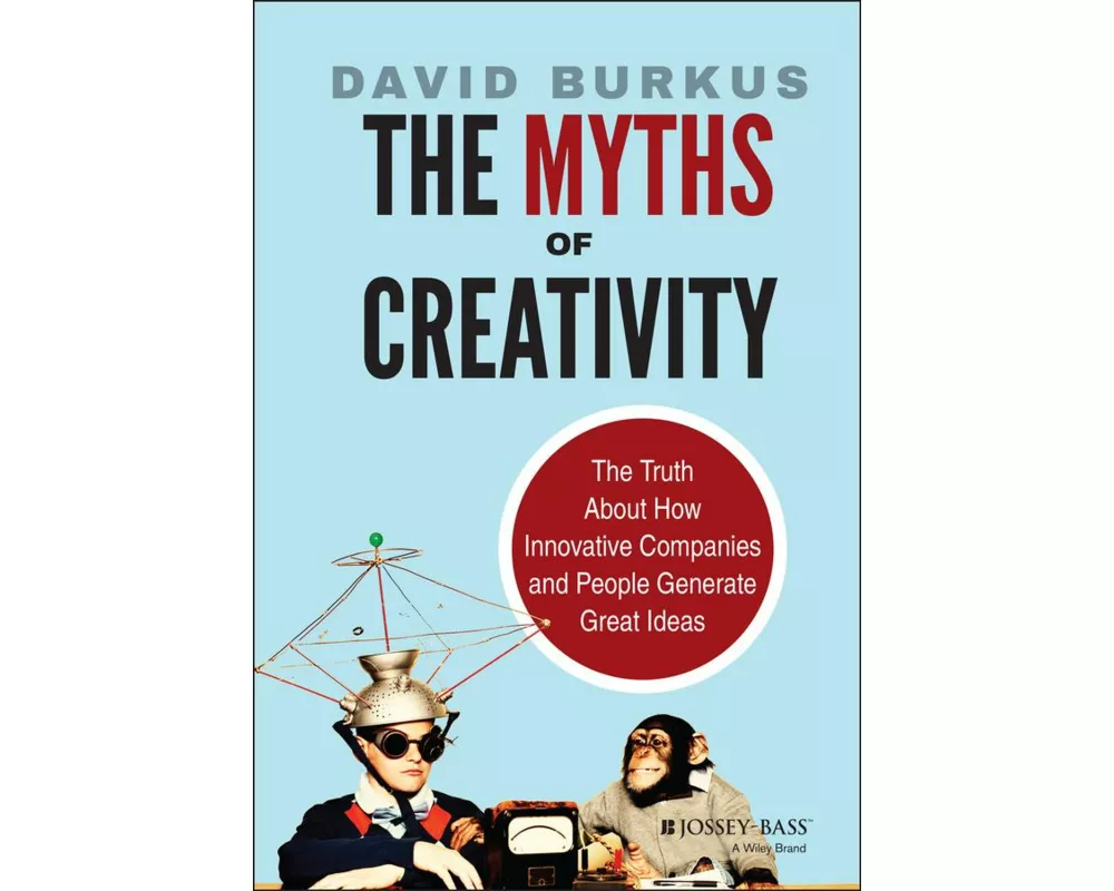 The Myths of Creativity