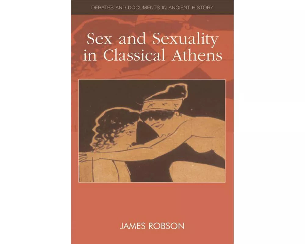 Sex and Sexuality in Classical Athens