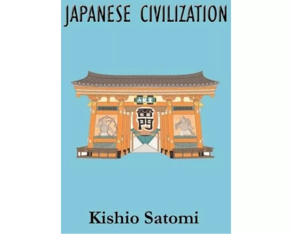 Japanese Civilization: Its Significance and Realization: Nichirenism and Japanese National Principles