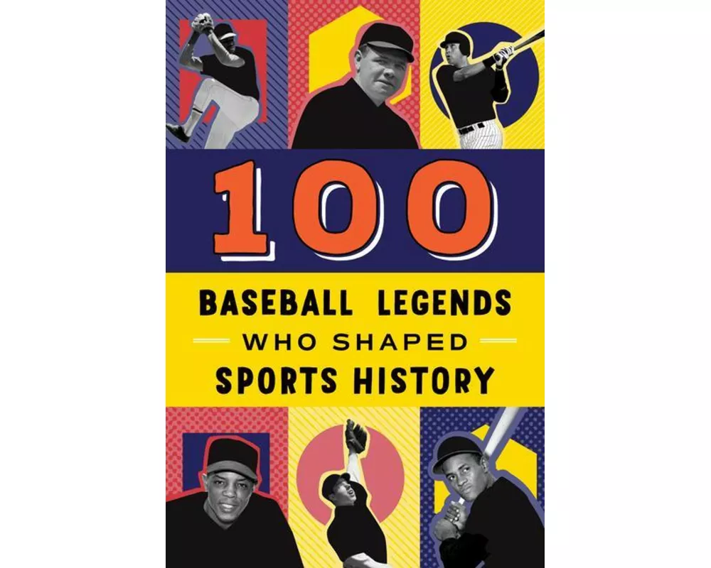 100 Baseball Legends Who Shaped Sports History