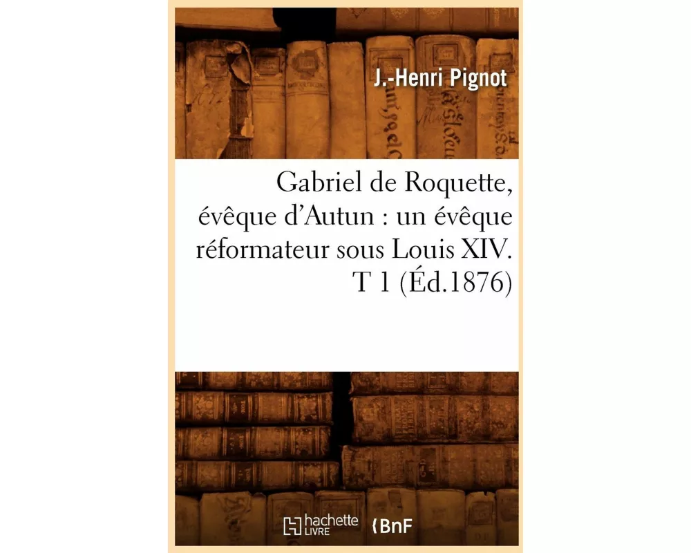 Gabriel de Roquette, évêque d'Autun