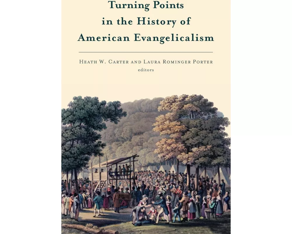 Turning Points in the History of American Evangelicalism