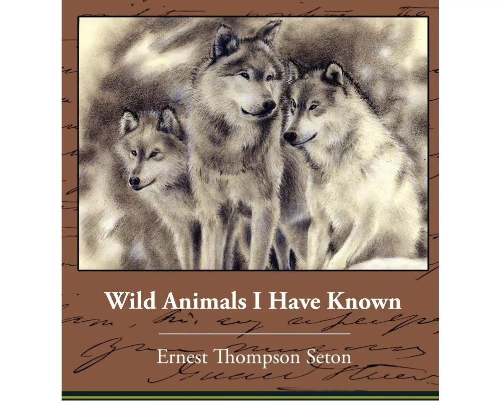 Wild Animals I Have Known
