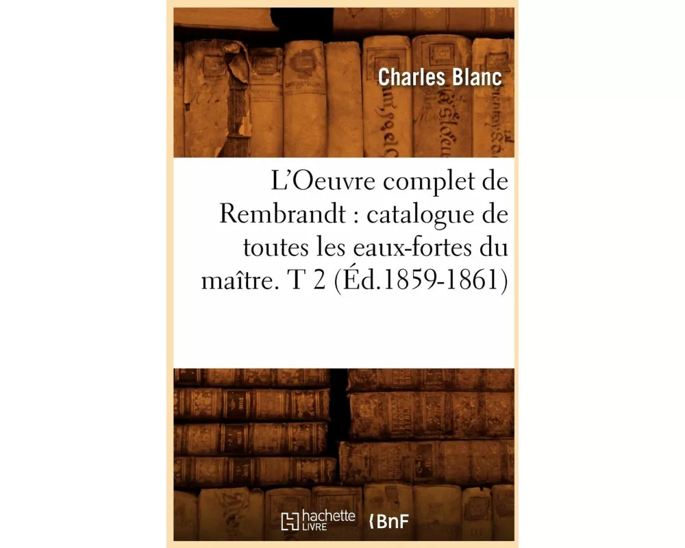 L'Oeuvre complet de Rembrandt