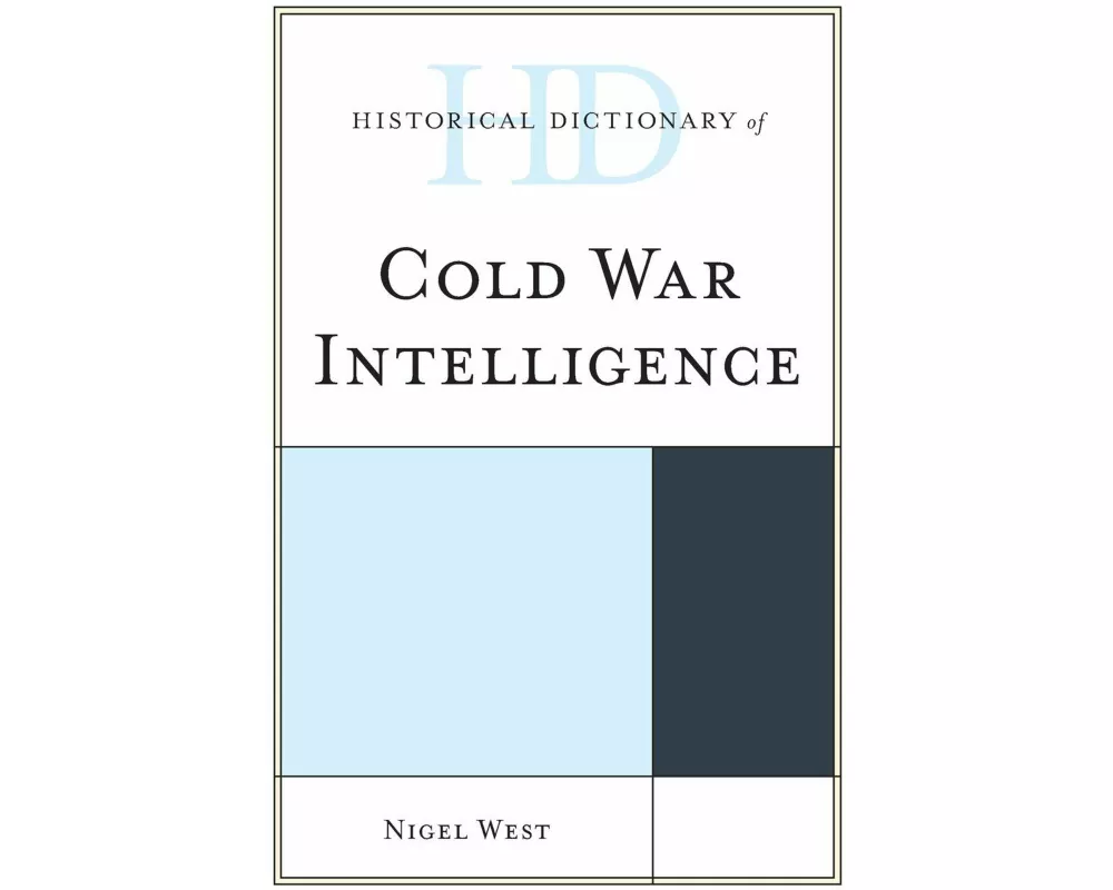 Historical Dictionary of Cold War Intelligence