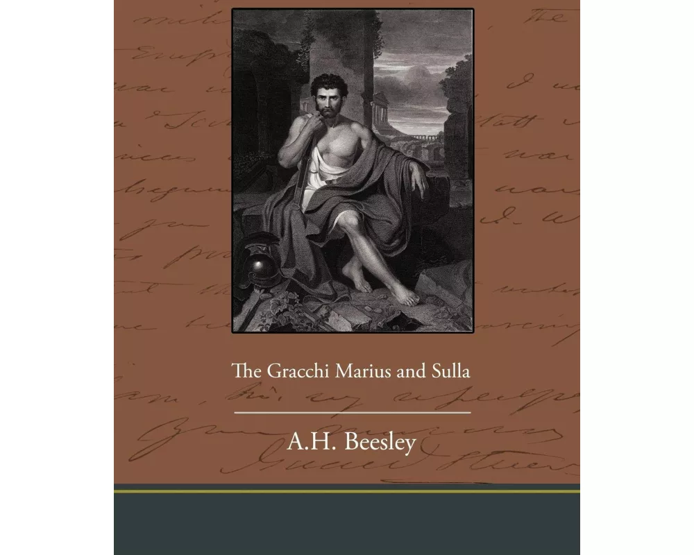 The Gracchi Marius and Sulla