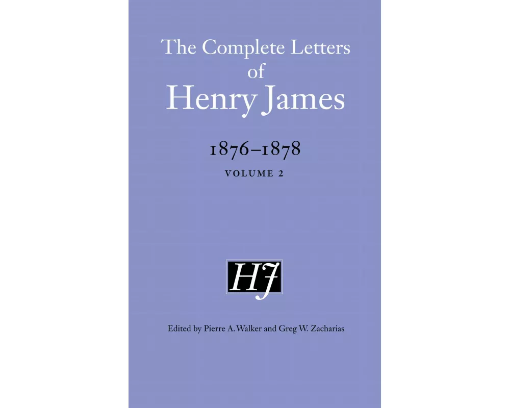 The Complete Letters of Henry James, 1876-1878