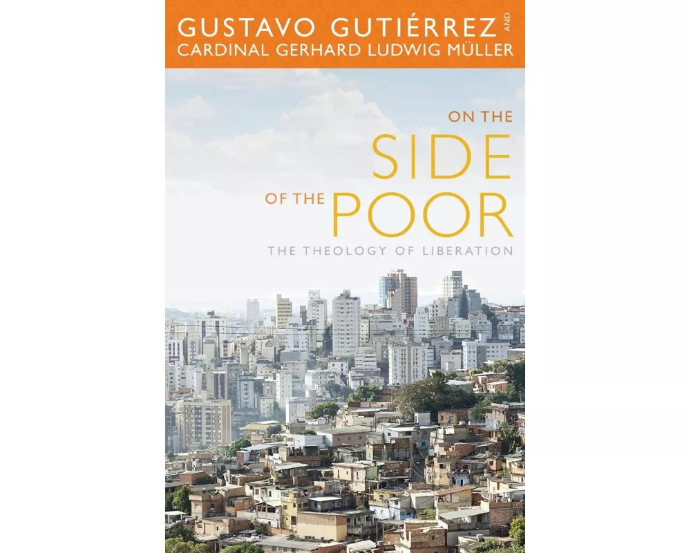 On the Side of the Poor: The Theology of Liberation