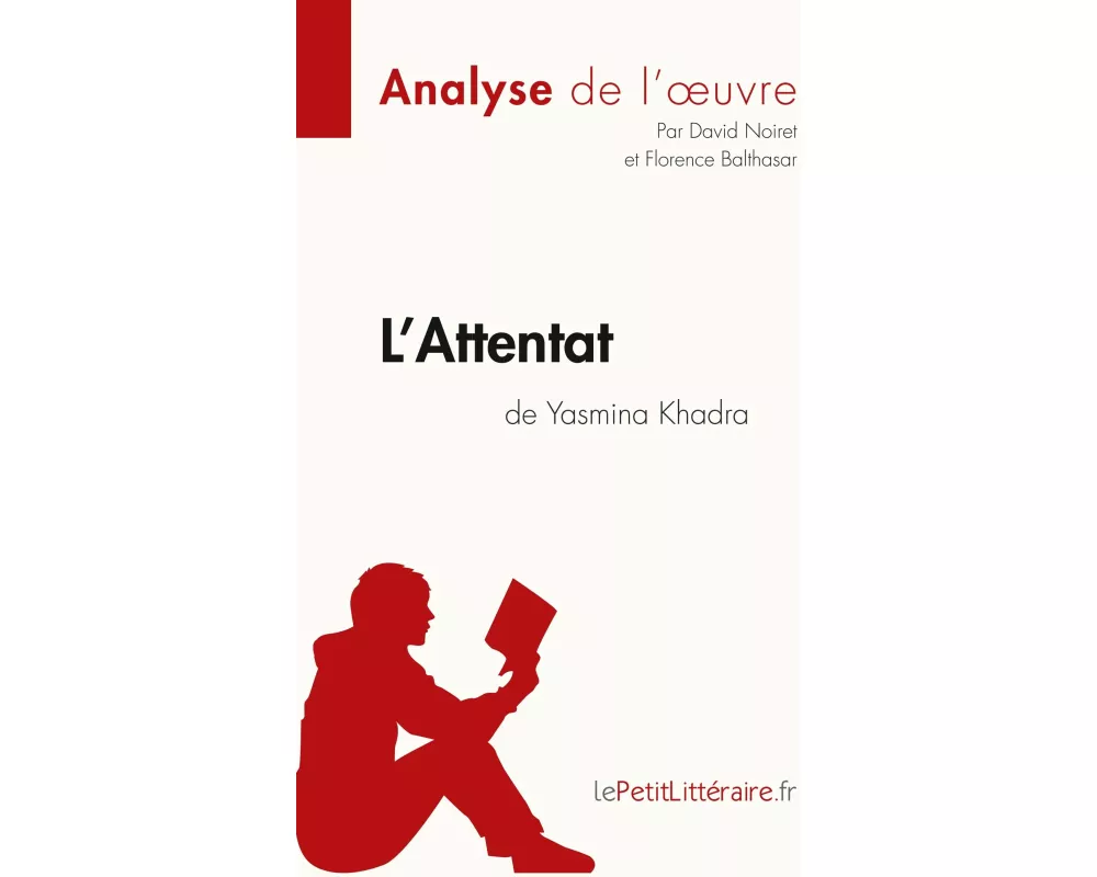 L'Attentat de Yasmina Khadra (Analyse de l'oeuvre)