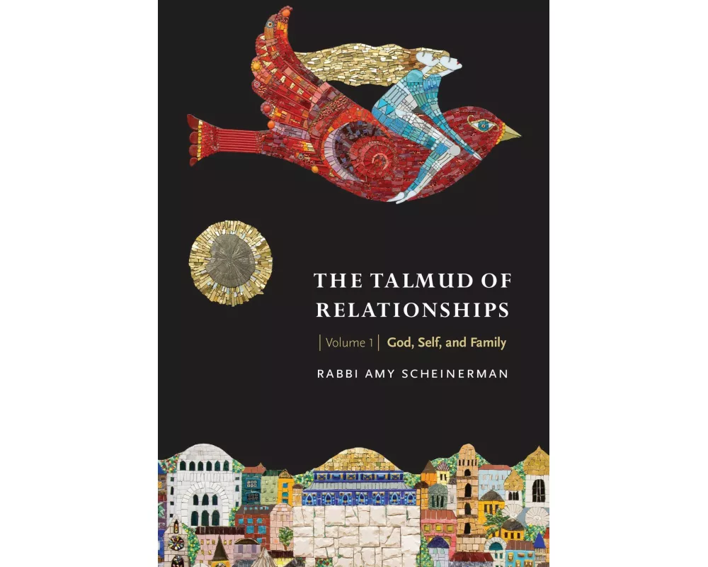 The Talmud of Relationships, Volume 1
