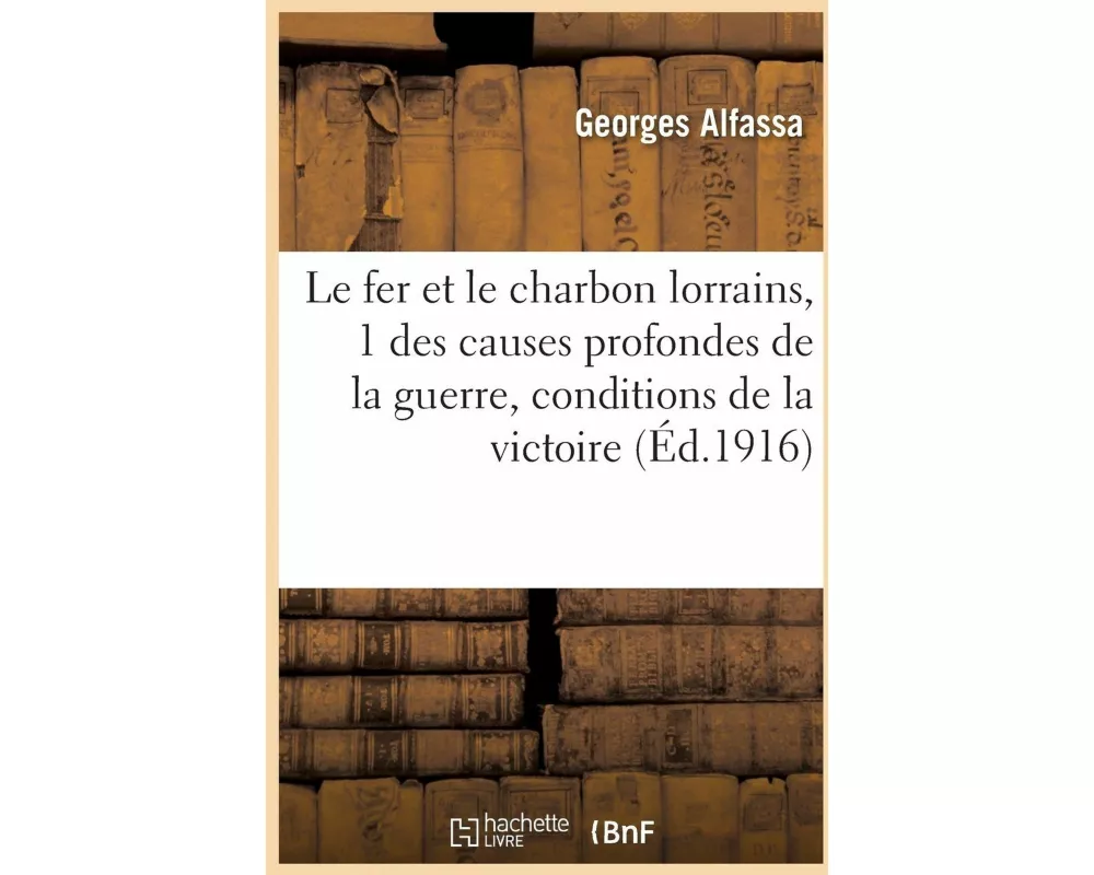 Le fer et le charbon lorrains