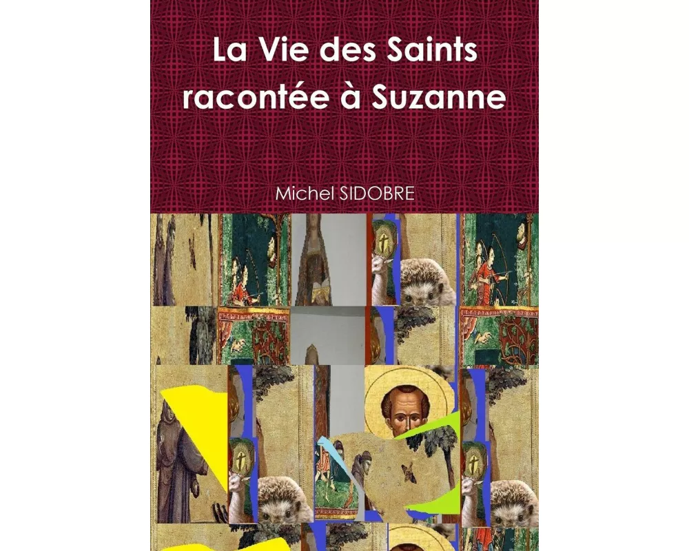 La Vie des Saints racontée à Suzanne