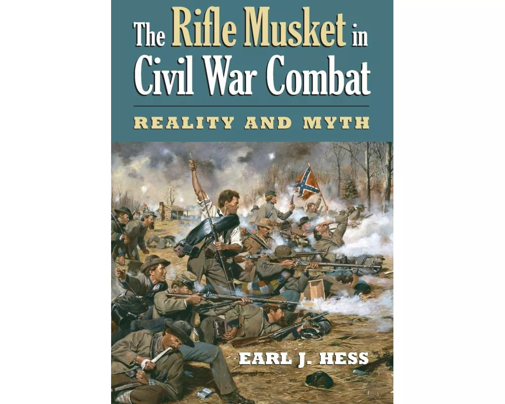The Rifle Musket in Civil War Combat