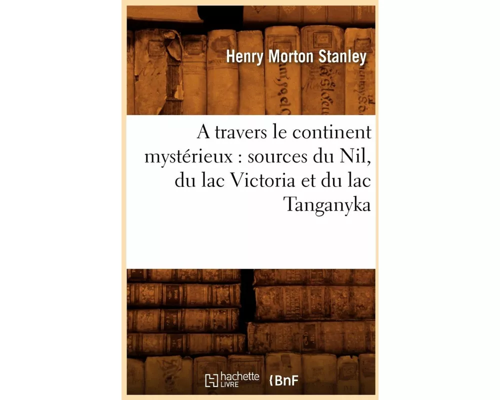 A travers le continent mystérieux