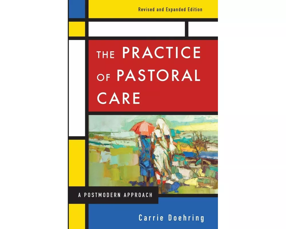The Practice of Pastoral Care, REV. and Exp. Ed