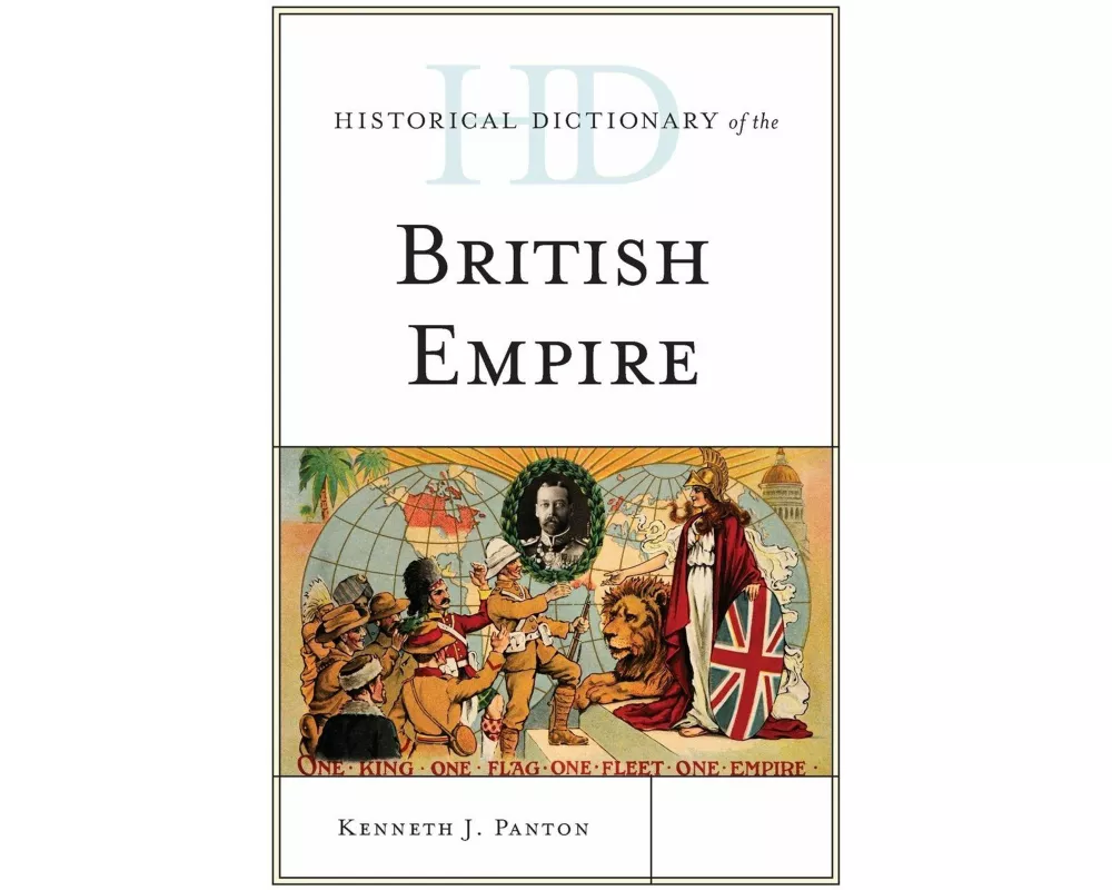 Historical Dictionary of the British Empire