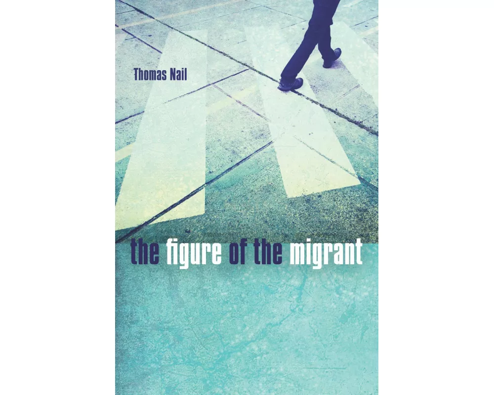 The Figure of the Migrant