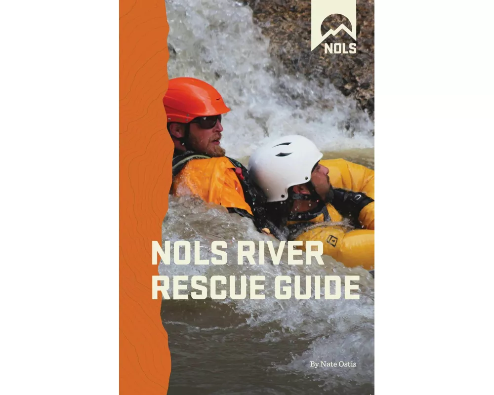 Nols River Rescue Guide