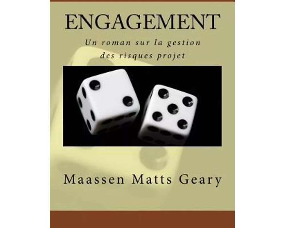 Engagement: Un Roman Sur La Gestion Des Risques Projet