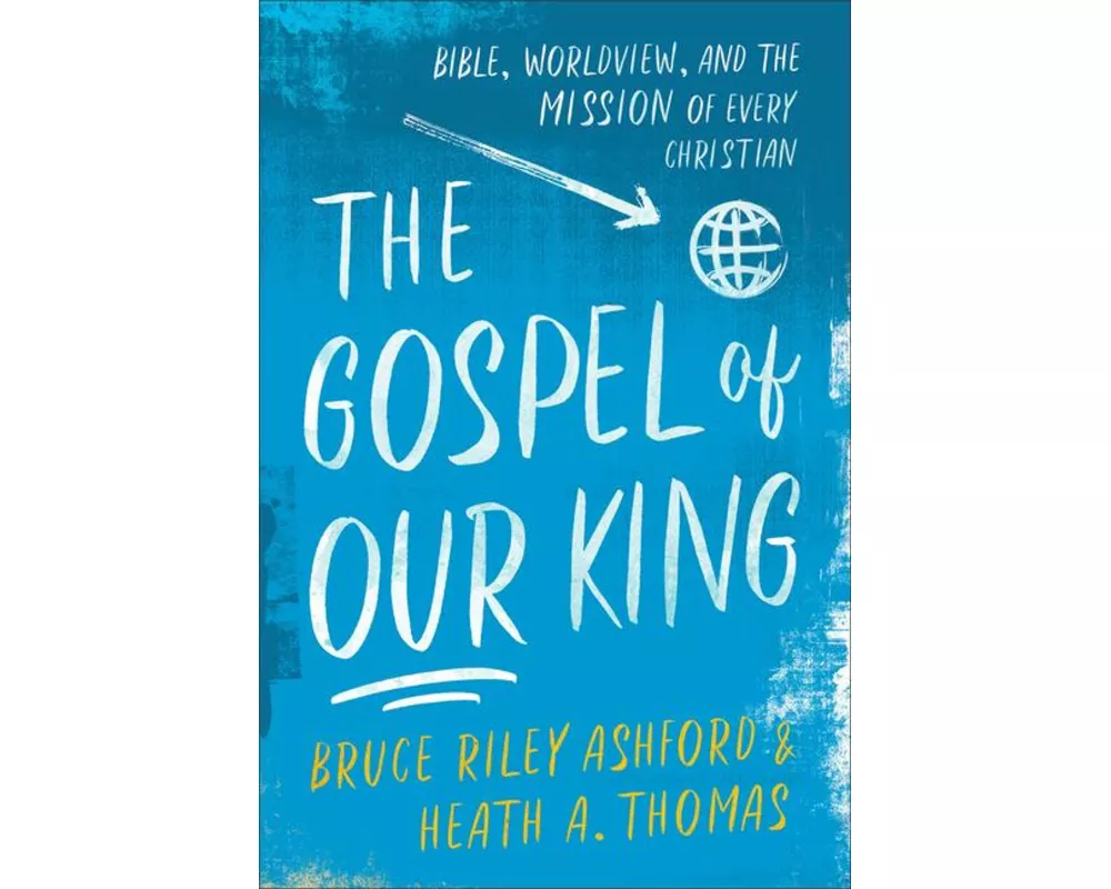 The Gospel of Our King