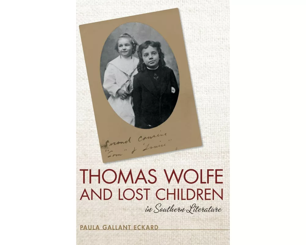 Thomas Wolfe and Lost Children in Southern Literature