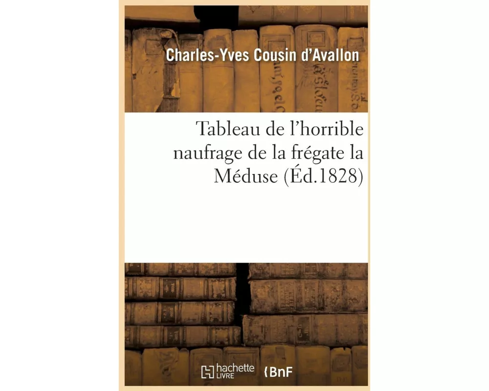 Tableau de l'Horrible Naufrage de la Frégate La Méduse
