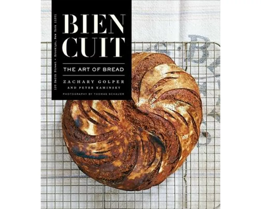 Bien Cuit: The Art of Bread