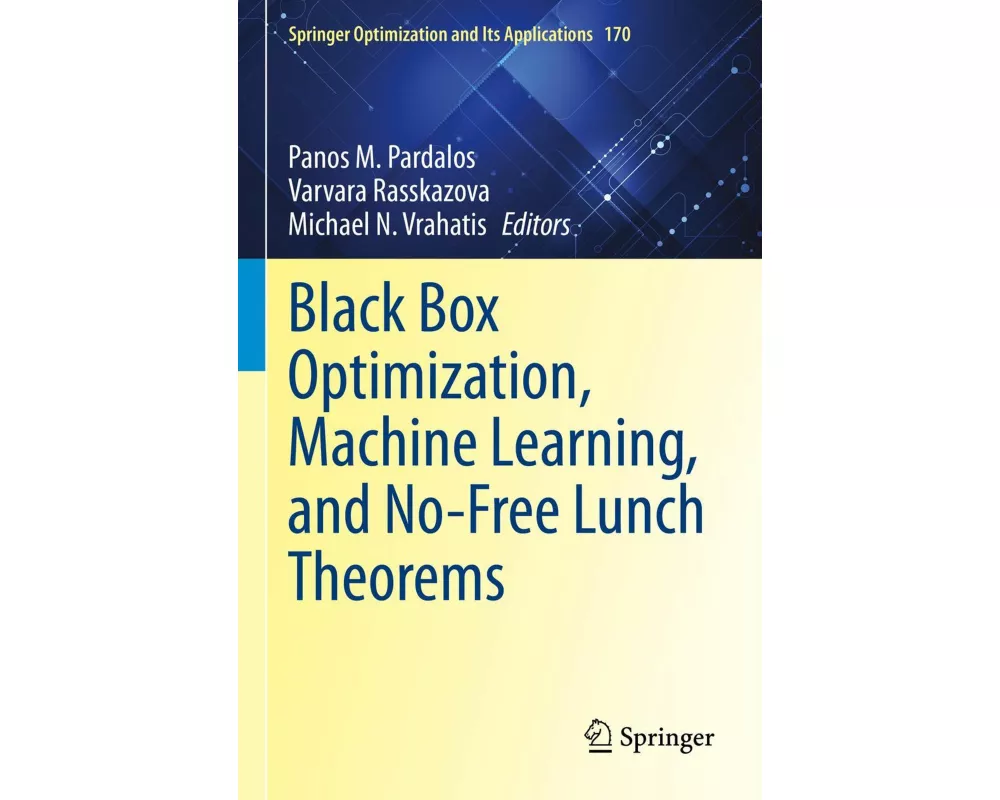 Black Box Optimization, Machine Learning, and No-Free Lunch Theorems
