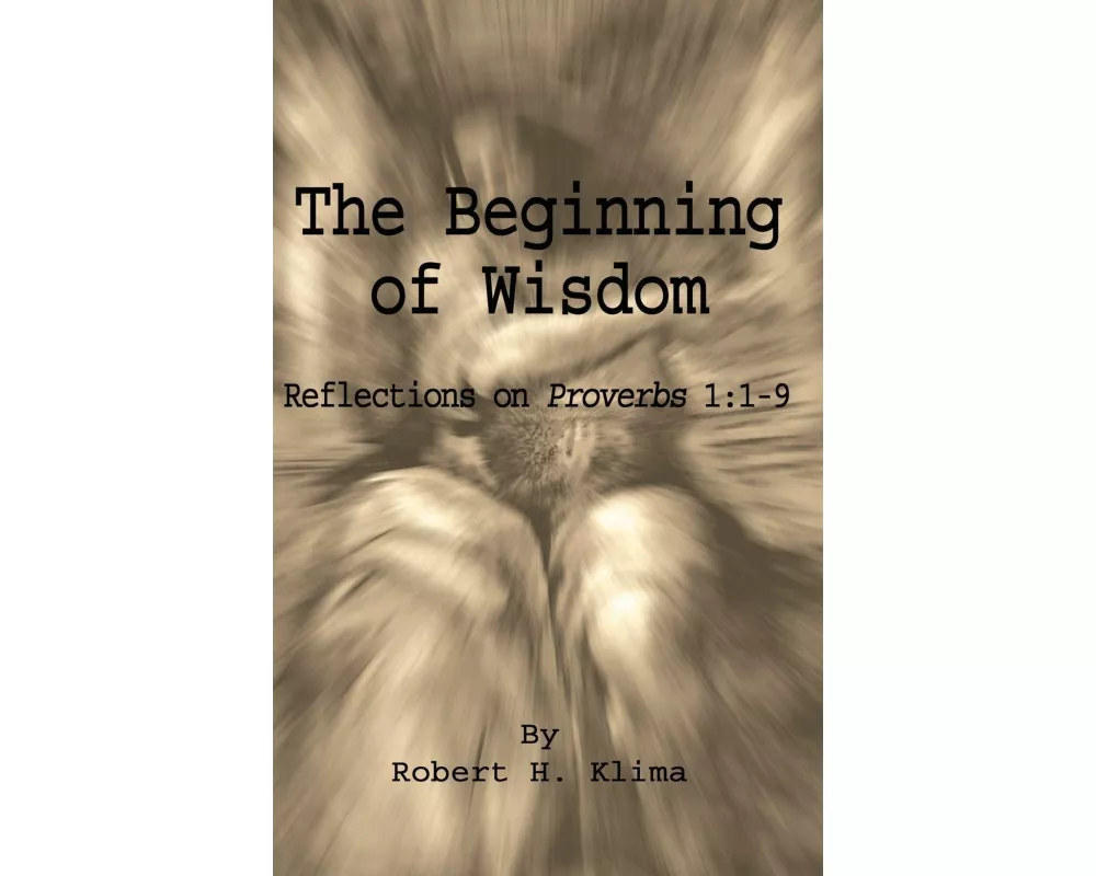 The Beginning of Wisdom