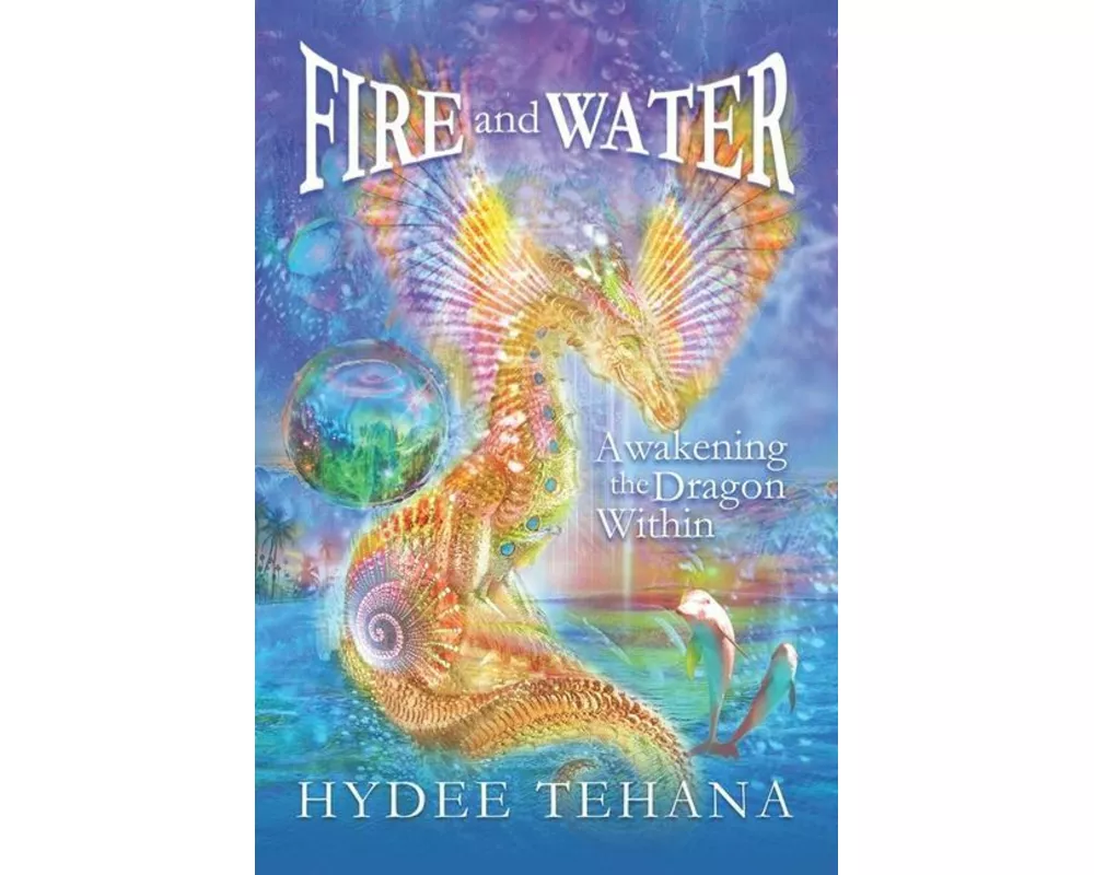 Fire and Water: Awakening the Dragon Within