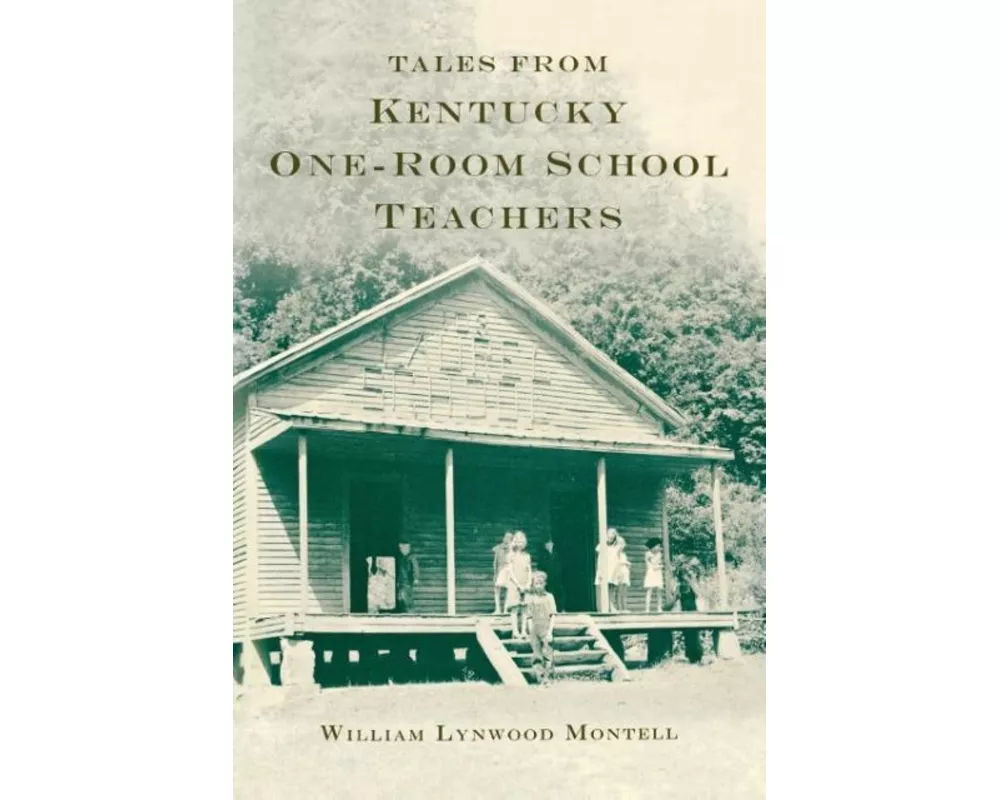 Tales from Kentucky One-Room School Teachers