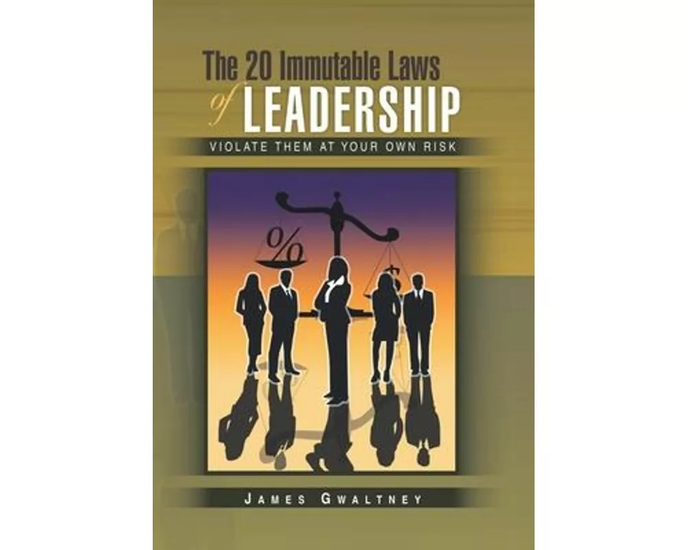 The 20 Immutable Laws of Leadership