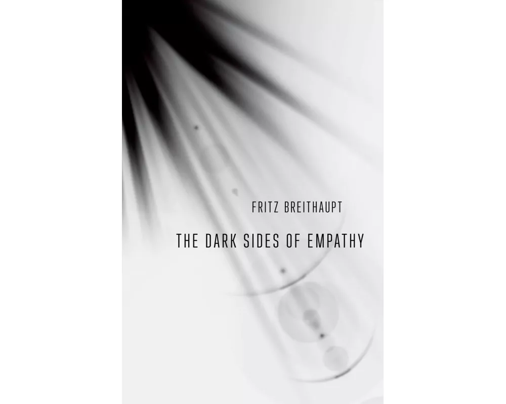 The Dark Sides of Empathy